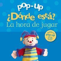 Libros pop-up ¿Dónde está? La hora de jugar