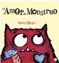 Un amor de monstruo de Rachel Bright